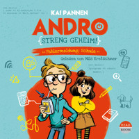 Andro, streng geheim - Fehlermeldung: Schule - Andro, Band 1 (ungekürzt) - Kai Pannen - Hörbuch