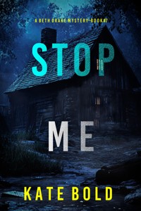 Stop Me (A Beth Drake FBI Suspense Thriller—Book Seven) - Kate Bold - E-Book