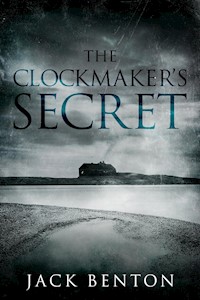 The Clockmaker's Secret - Jack Benton - E-Book