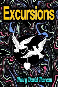 Excursions - Henry David Thoreau - E-Book
