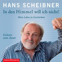 In den Himmel will ich nicht! - Hans Scheibner - Hörbuch