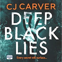 Deep Black Lies - C.J. Carver - Hörbuch