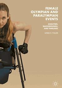 Female Olympian and Paralympian Events - Linda K. Fuller - E-Book