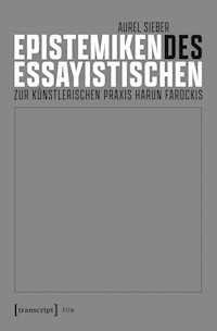 Epistemiken des Essayistischen - Aurel Sieber - kostenlos E-Book