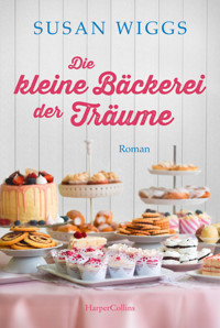 Die kleine Bäckerei der Träume - Susan Wiggs - E-Book