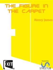 The Figure in the Carpet - Henry James - E-Book