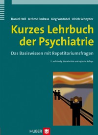 Kurzes Lehrbuch der Psychiatrie - Daniel Hell - E-Book