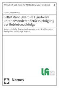 Selbstständigkeit im Handwerk unter besonderer Berücksichtigung der Betriebsnachfolge - Klaus-Dieter Drüen - kostenlos E-Book