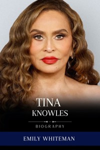 Tina Knowles Biography - Emily Whiteman - E-Book
