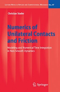 Numerics of Unilateral Contacts and Friction - Christian Studer - E-Book