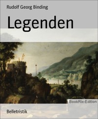 Legenden - Rudolf Georg Binding - E-Book