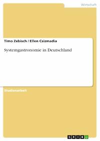 Systemgastronomie in Deutschland - Timo Zebisch - E-Book