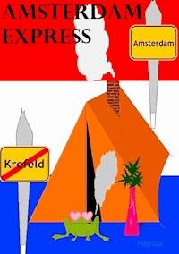 Amsterdam Express - Philip Daus - E-Book