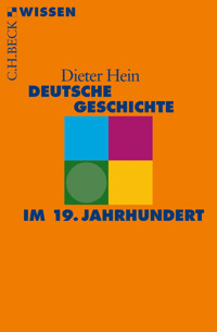 Deutsche Geschichte im 19. Jahrhundert - Dieter Hein - E-Book