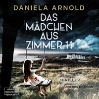 Das Mädchen aus Zimmer 11 - Psychothriller (ungekürzt) - Daniela Arnold - Hörbuch