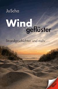 Windgeflüster - JuScha - E-Book