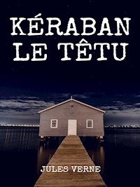 Kéraban le Têtu - Jules Verne. - E-Book
