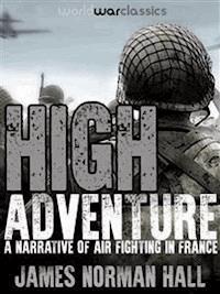 High Adventure - James Norman Hall - E-Book