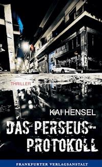 Das Perseus-Protokoll - Kai Hensel - E-Book