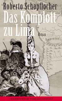 Das Komplott zu Lima - Roberto Schopflocher - E-Book