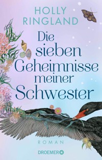 Die sieben Geheimnisse meiner Schwester - Holly Ringland - E-Book