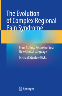 The Evolution of Complex Regional Pain Syndrome - Michael Stanton-Hicks - E-Book