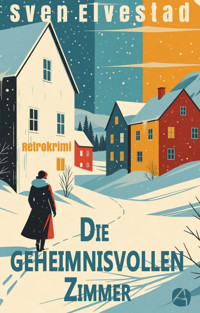 Die geheimnisvollen Zimmer - Sven Elvestad - E-Book