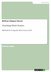 Teaching Short Stories - Bettina Vázquez García - E-Book