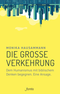 Die große Verkehrung - Monika Hausammann - E-Book