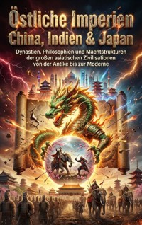 Östliche Imperien: China, Indien & Japan - Verena Busch - E-Book