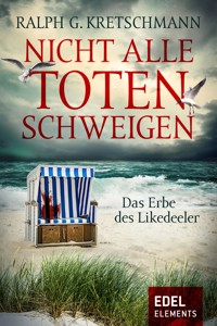 Nicht alle Toten schweigen - Ralph G. Kretschmann - E-Book