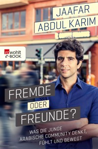 Fremde oder Freunde? - Jaafar Abdul Karim - E-Book