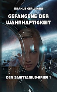 Gefangene der Wahrhaftigkeit - Markus Gerwinski - E-Book