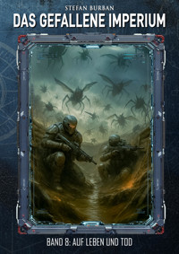 Das gefallene Imperium – Band 8 - Stefan Burban - E-Book