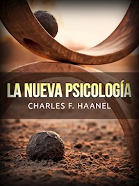 La Nueva Psicología (Traducido) - Charles F. Haanel - E-Book
