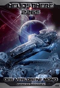 Heliosphere 2265 - Band 45: Der verlorene Mond - Andreas Suchanek - E-Book