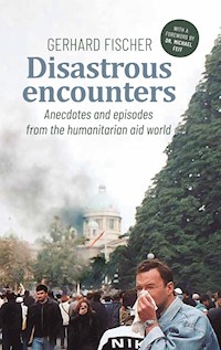 Disastrous Encounters - Gerhard Fischer - E-Book