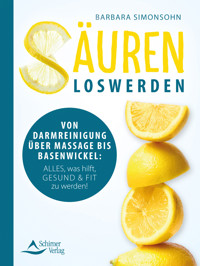 Säuren loswerden - Barbara Simonsohn - E-Book