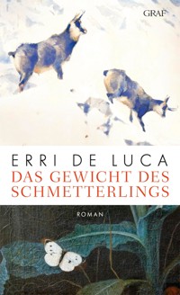 Das Gewicht des Schmetterlings - Erri De Luca - E-Book