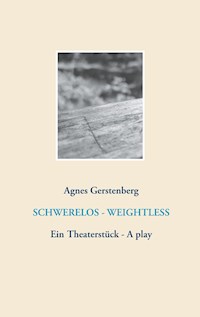 Schwerelos - Weightless - Agnes Gerstenberg - E-Book
