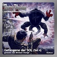 Perry Rhodan Silber Edition 122: Gefangene der SOL (Teil 4) - u.a. - Hörbuch