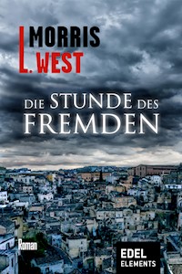 Die Stunde des Fremden - Morris L. West - E-Book