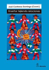 Enseñar tejiendo relaciones - José Contreras Domingo - E-Book