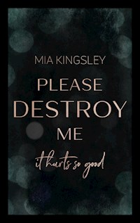 Please Destroy Me - Mia Kingsley - E-Book + Hörbuch