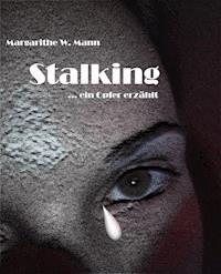 Stalking - Margarithe W. Mann - E-Book