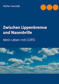 Zwischen Lippenbremse und Nasenbrille - Walter Hanoldt - E-Book