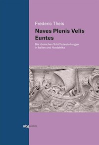 Naves Plenis Velis Euntes - Frederic Theis - E-Book