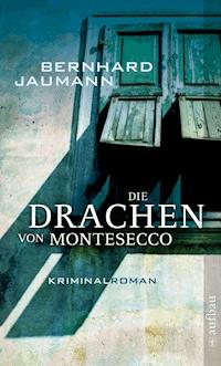 Die Drachen von Montesecco - Bernhard Jaumann - E-Book