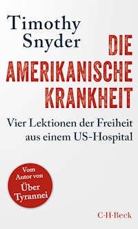 Die amerikanische Krankheit - Timothy Snyder - E-Book