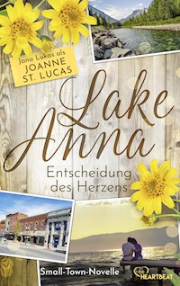 Lake Anna - Entscheidung des Herzens - Joanne St. Lucas - E-Book